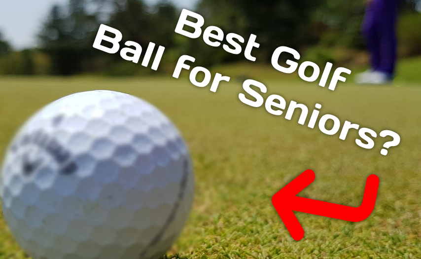 Best Golf Ball for Seniors